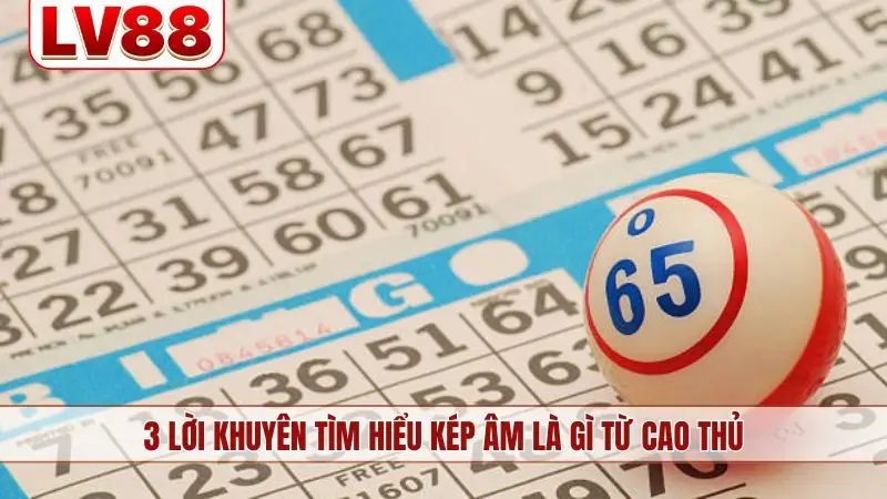 3 lời khuyên tìm hiểu kép âm là gì từ cao thủ