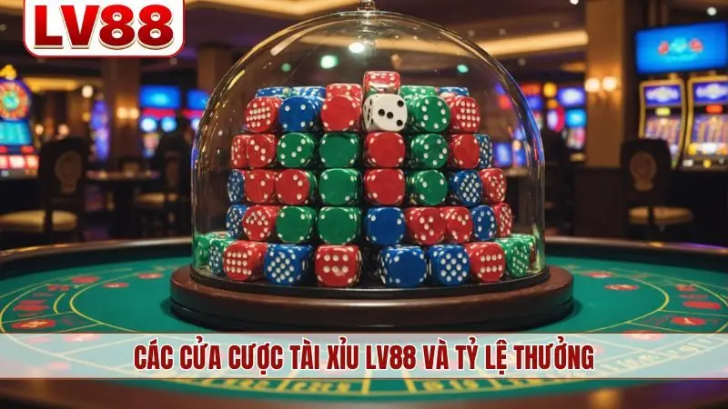 Các cửa cược tài xỉu LV88 và tỷ lệ thưởng