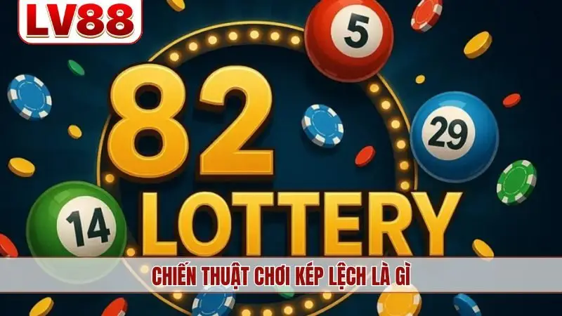 Chiến thuật chơi kép lệch là gì